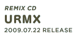 Remix CD 「URMX」